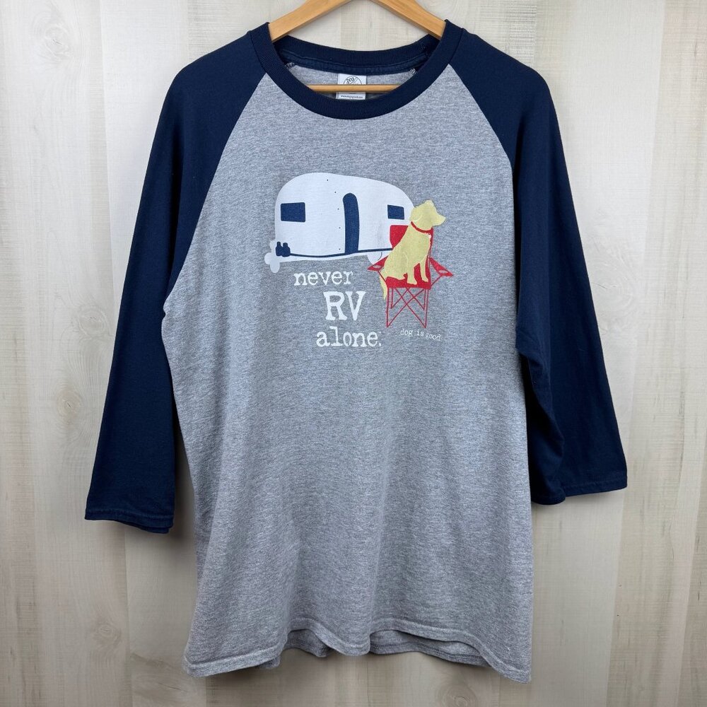 Dog Is Good Shirt Womens XL 3/4 Sleeve Gray Never RV Alone Camper Dog Graphic